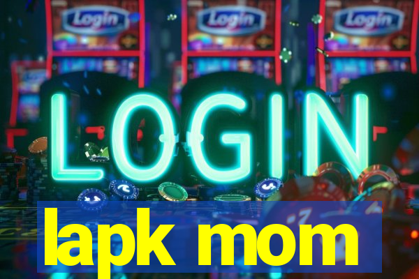 lapk mom